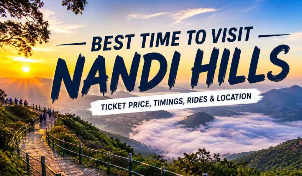 Best Time to Visit Nandi Hills
